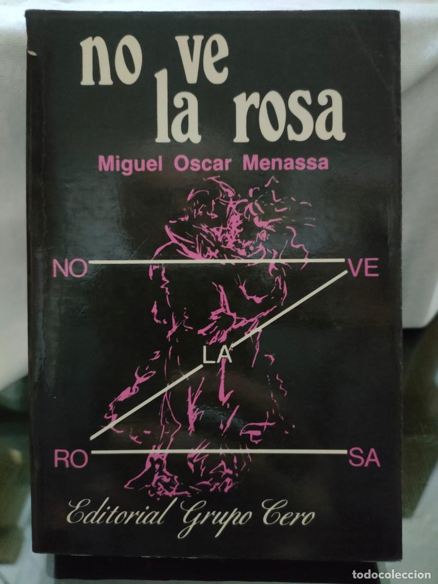 Libri di seconda mano: Miguel &Oacute;scar Menassa. No ve la rosa.