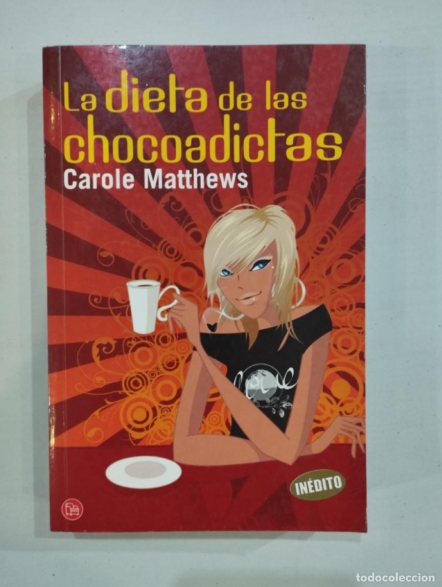 Libros de segunda mano: Carole Matthews - La dieta de las chocoadictas - Foto 1
