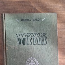 Libros de segunda mano: UN GRUPO DE NOBLES DAMAS, THOMAS HARDY - PRIMERA EDICIÓN - EDITORIAL SURCO 1943. Lote 383261724