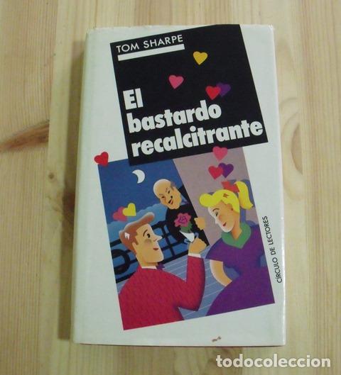Libros de segunda mano: Libro El bastardo recalcitrante - Tom Sharpe - Foto 3