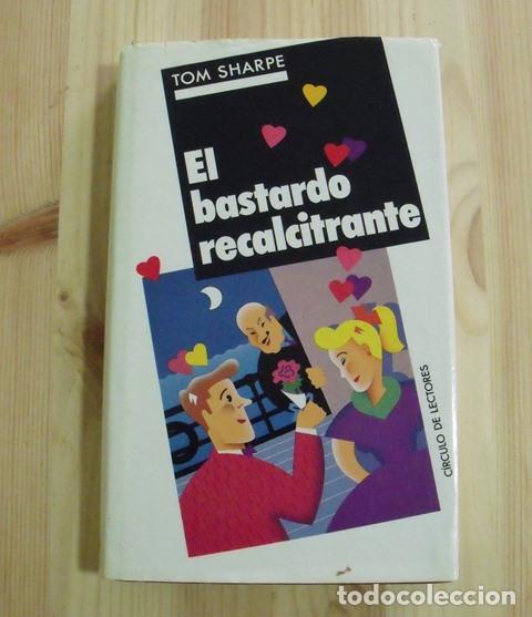 Libros de segunda mano: Libro El bastardo recalcitrante - Tom Sharpe - Foto 1