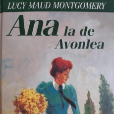 Libros de segunda mano: ANA LA DE AVONLEA LUCY MAUD MONTGOMERY CIRCULO DE LECTORES 1996