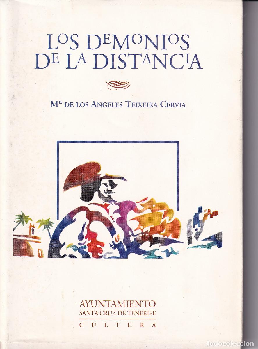 Gebrauchte B&uuml;cher: LOS DEMONIOS DE LA DISTANCIA - MARIA DE LOS ANGELES TEIXEIRA CERVIA - TENERIFE