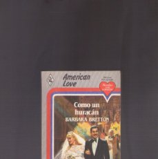 Libros de segunda mano: AMERICAN LOVE NOVELAS CON CORAZON N.º 101 - COMO UN HURACÁN (BARBARA BRETTON)