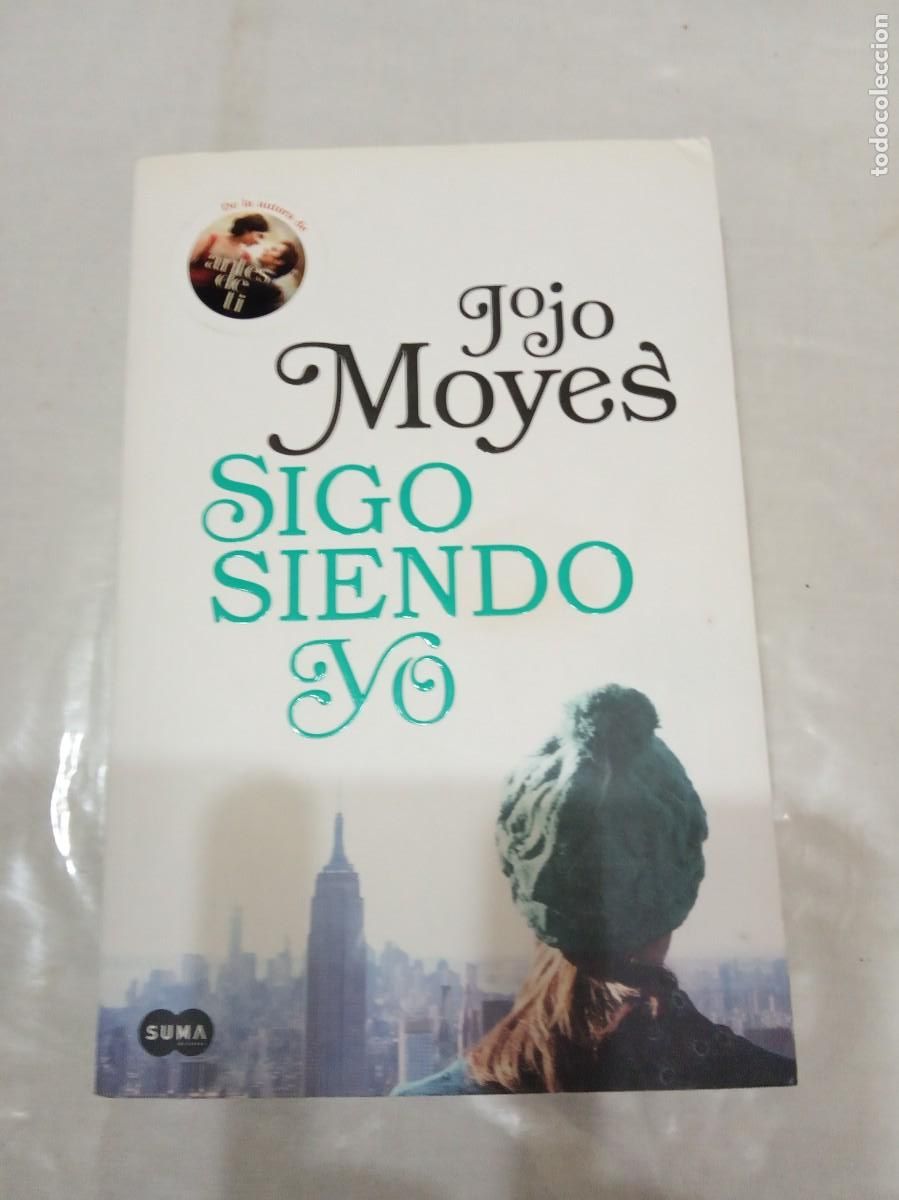 Libros de segunda mano: SIGO SIENDO YO. -JOJO MOYES.