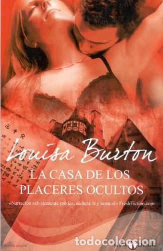 Libros de segunda mano: La casa de los placeres ocultos. Louisa Burton. 1&ordf; edici&oacute;n. &iexcl;&iexcl;COMO NUEVO!!