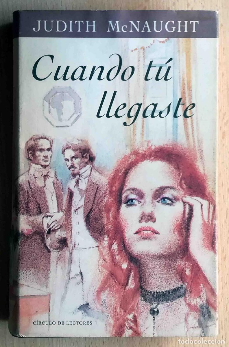 Libros de segunda mano: Cuando t&uacute; llegaste (Judith McNaught) C&iacute;rculo de lectores - Foto 1
