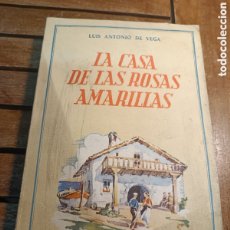 Libros de segunda mano: LA CASA DE LAS ROSAS AMARILLAS. LUIS ANTONIO DE VEGA. ED: COL ÁUREA, HYMSA. PRIMERA EDICIÓN 1943