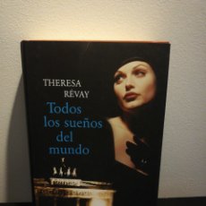 Libros de segunda mano: THERESA REVAY - TODOS LOS SUEÑOS DEL MUNDO - CÍRCULO DE LECTORES 2010