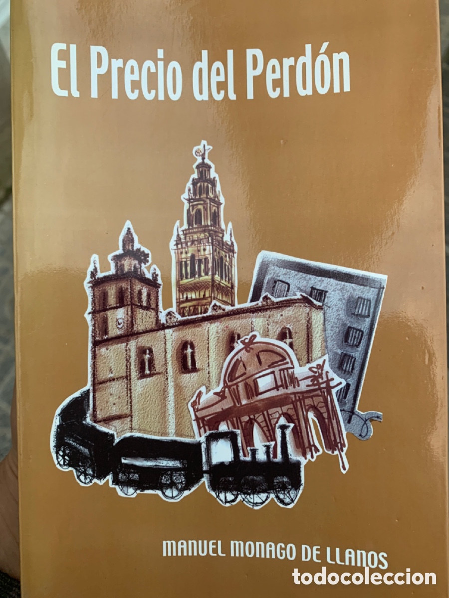 Libros de segunda mano: El precio del perd&oacute;n- Manuel Monago de Llanos- Guare&ntilde;a