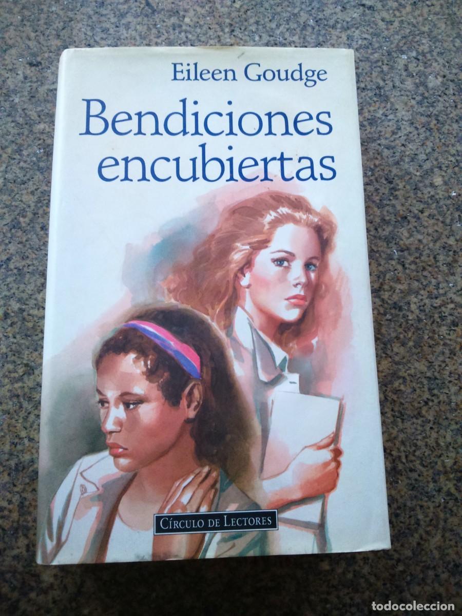 Libros de segunda mano: BENDICIONES ENCUBIERTAS -- EILEEN GOUDGE -- CIRCULO 1997 -- - Foto 1