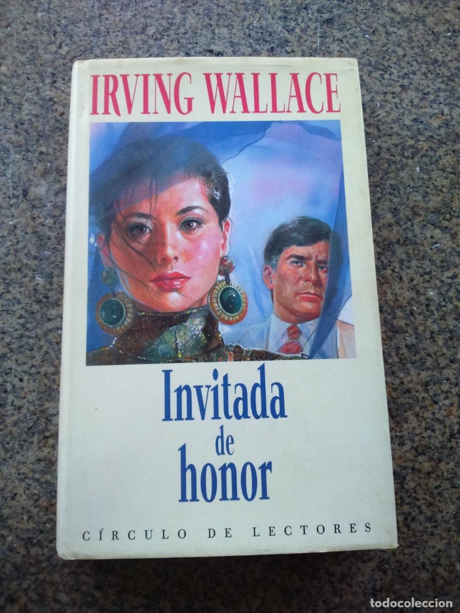 Libros de segunda mano: INVITADA DE HONOR -- IRVING WALLACE -- CIRCULO 1990 -- - Foto 1