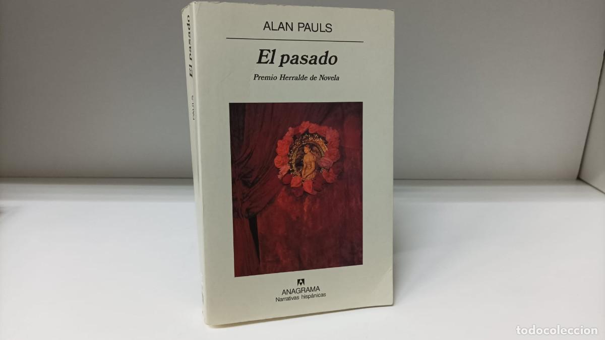 Livros em segunda m&atilde;o: El pasado ~ Alan Pauls | ed.Anagrama / Narrativas Hisp&aacute;nicas n&ordm; 351 (2003)