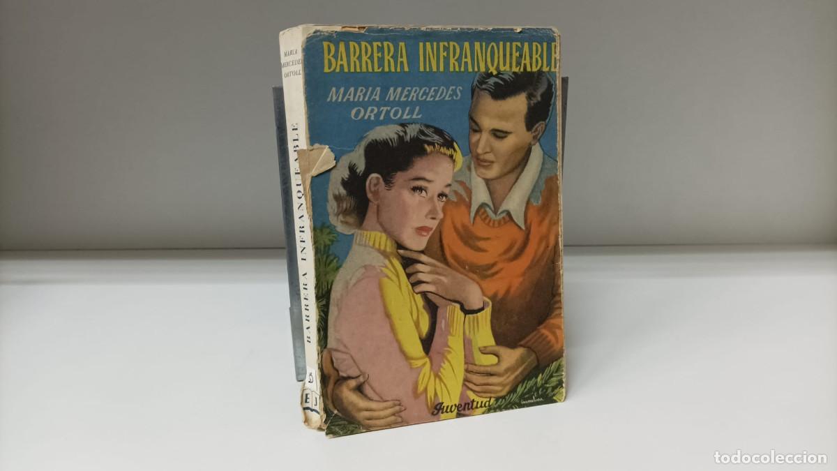 Second hand books: Barrera infranqueable ~ Mar&iacute;a Mercedes Ortoll | ed.Juventud (1952)