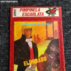 Libros de segunda mano: SERIE PIMPINELA ESCARLATA Nº 3 BARONESA DE ORCZY - EL DORADO -ED. LIDING S.A. ARGENTINA. Lote 401823784
