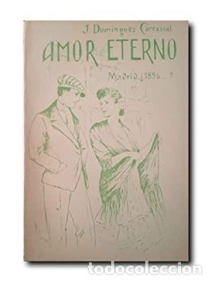 Libros de segunda mano: AMOR ETERNO. Dom&iacute;nguez Carrascal, Jos&eacute; - Foto 1