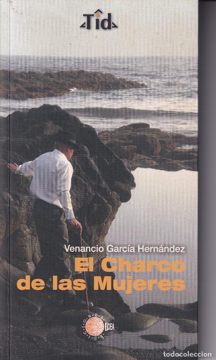 Second hand books: EL CHARCO DE LAS MUJERES - VENENCIO GARCIA - VALLE GUERRA TENERIFE