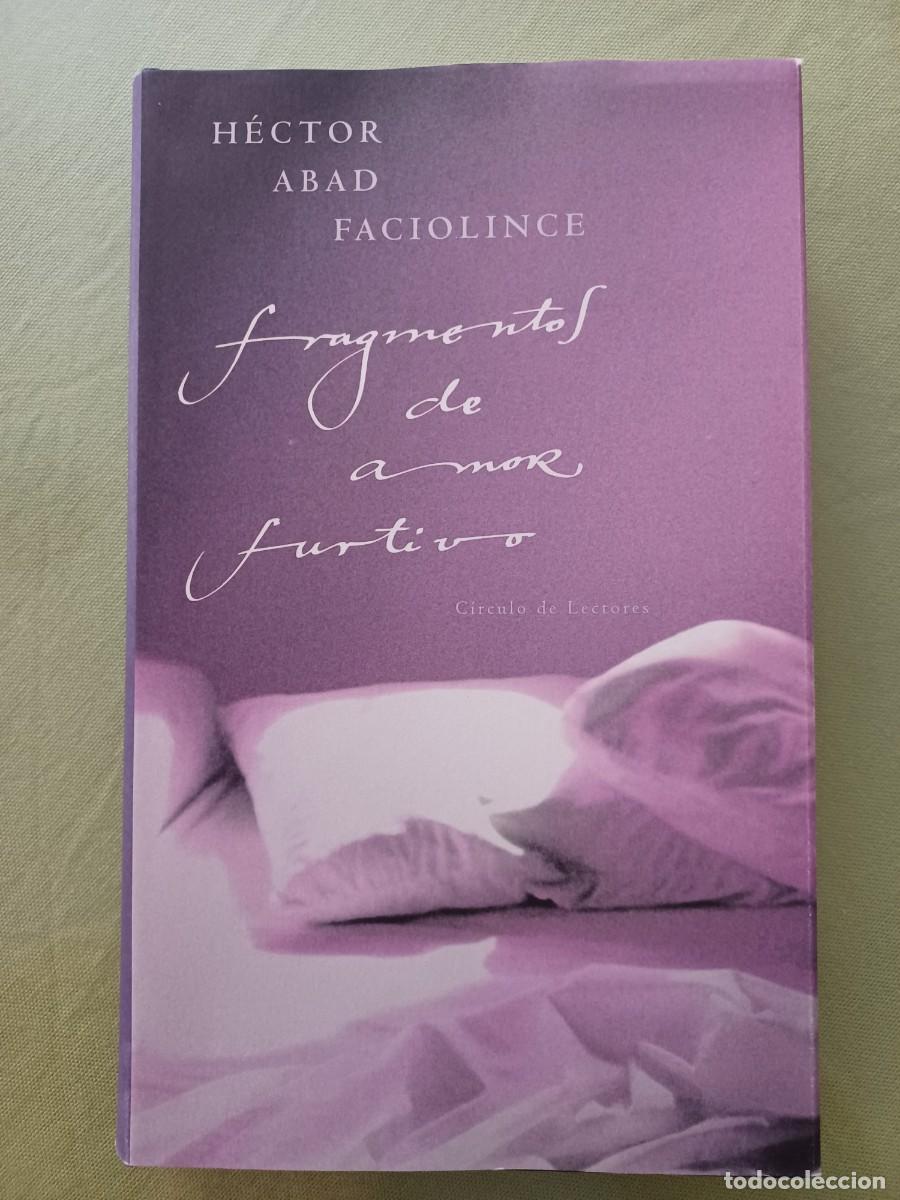 Gebrauchte B&uuml;cher: FRAGMENTOS DE AMOR FURTIVO. HECTOR ABAD FACIOLINCE