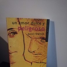Libros de segunda mano: NICCI FRENCH - UN AMOR DULCE Y PELIGROSO - SALAMANDRA 2001