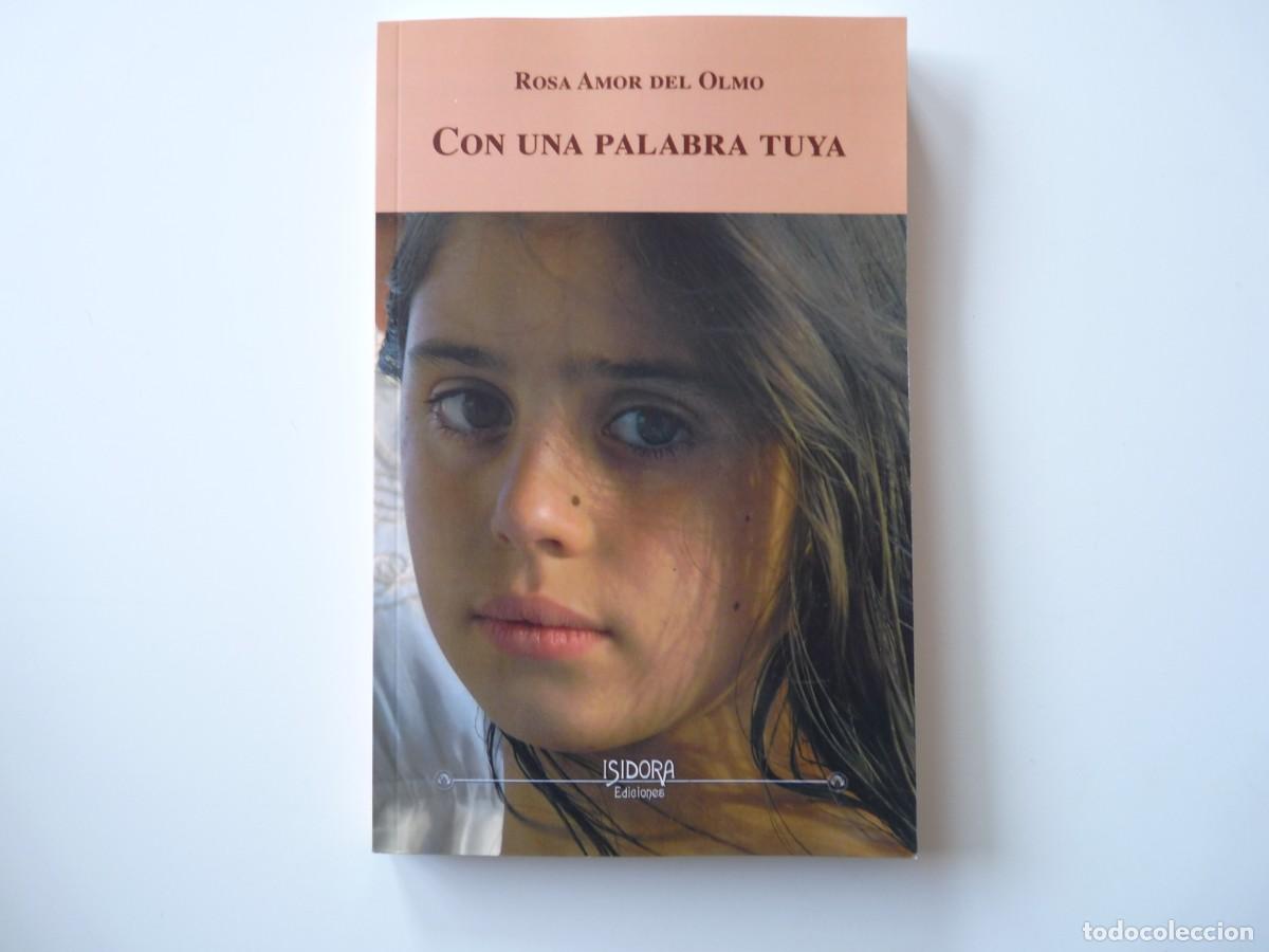 Second hand books: CON UNA PALABRA TUYA de ROSA AMOR DEL OLMO REF: 2-302