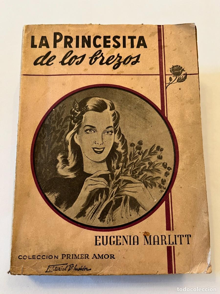 Libros de segunda mano: La Princesita de los brezos.- Eugenia Marlitt.- Tucum&aacute;n, Editorial Difusi&oacute;n, 1944
