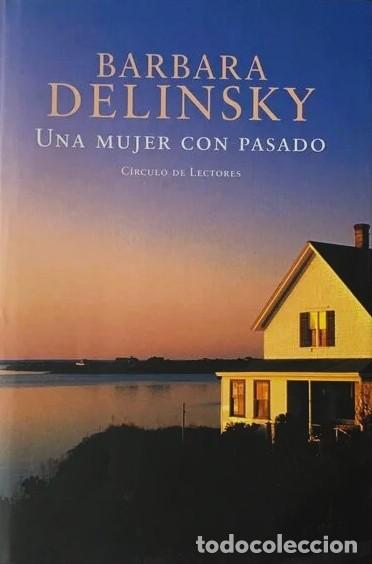Libros de segunda mano: Una mujer con pasado - Delinsky, Barbara - Foto 1