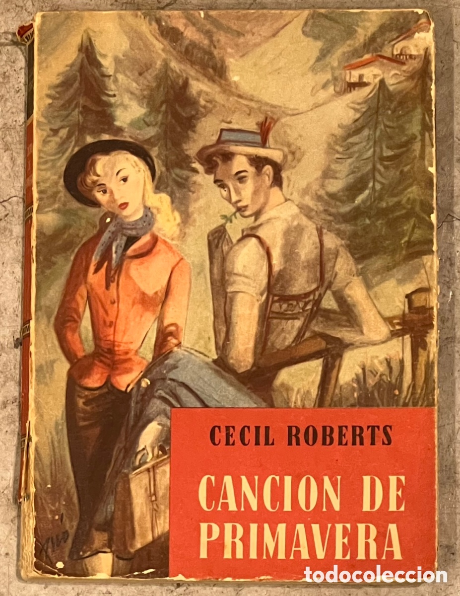 Libros de segunda mano: Libro. Cecil Roberts. &ldquo;Canci&oacute;n de primavera&rdquo;. - Foto 1