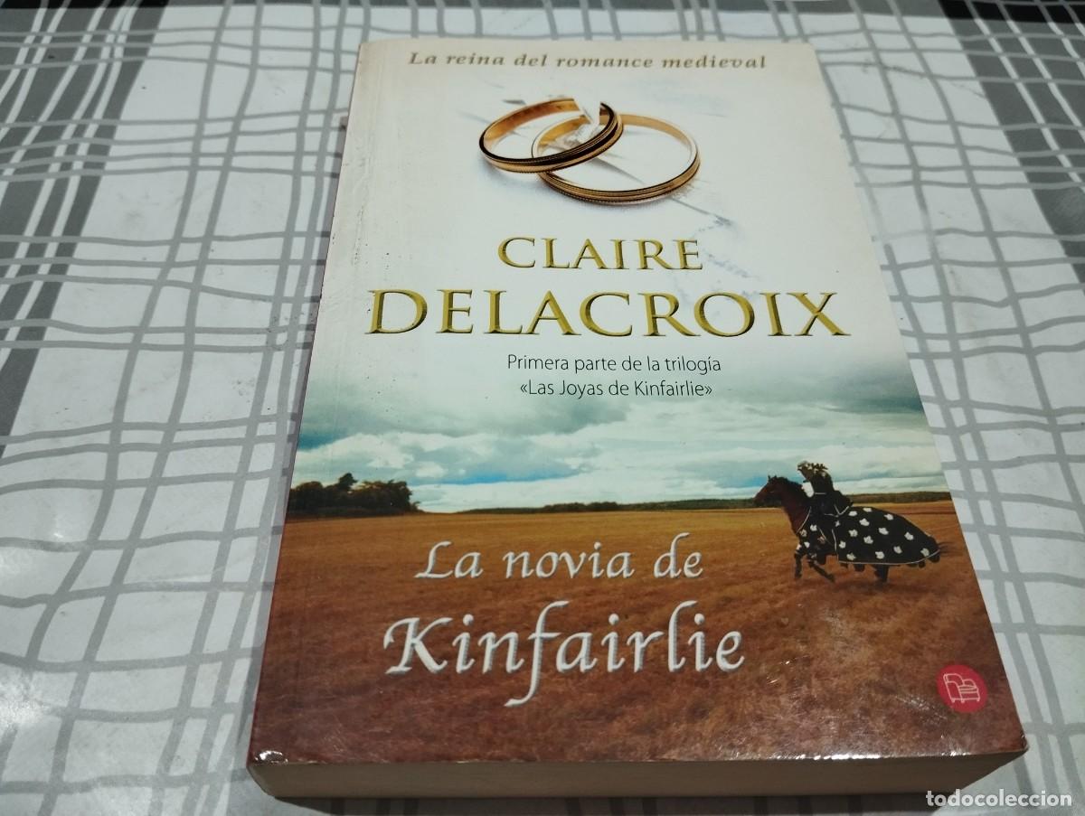 Second hand books: LA NOVIA DE KINFAIRLIE CLAIRE DELACROIX 1&ordf; EDICION 2009