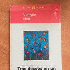 Libros de segunda mano: 1998 -TRES DESEOS EN UN BOSQUE ENCANTADO - VICTORIA HOLT