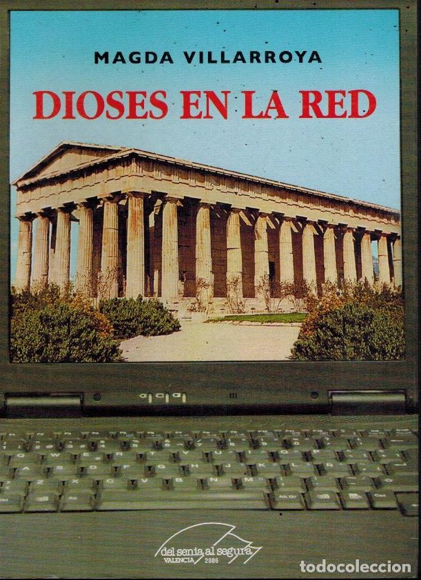 Libros de segunda mano: DIOSES EN LA RED: Edita Del Senia al Segura