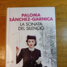 Libros de segunda mano: LIBRO LA SONATA DEL SILENCIO DE PALOMA SANCHEZ GARCIA TAPA DURA