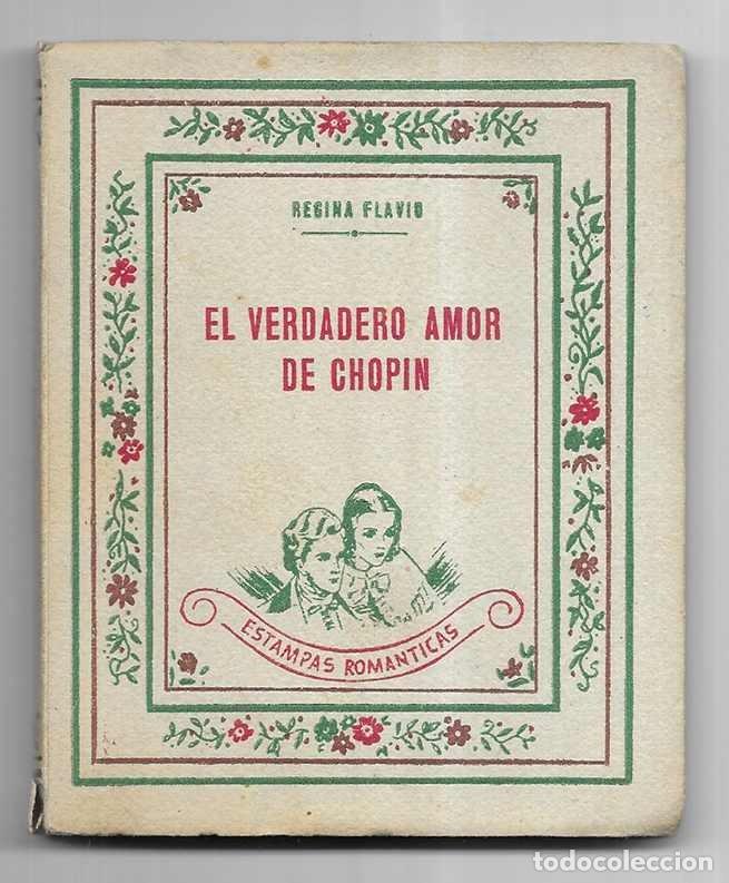 Libros de segunda mano: Verdadero Amor de Chopin, El. Estampas Rom&aacute;nticas 1942