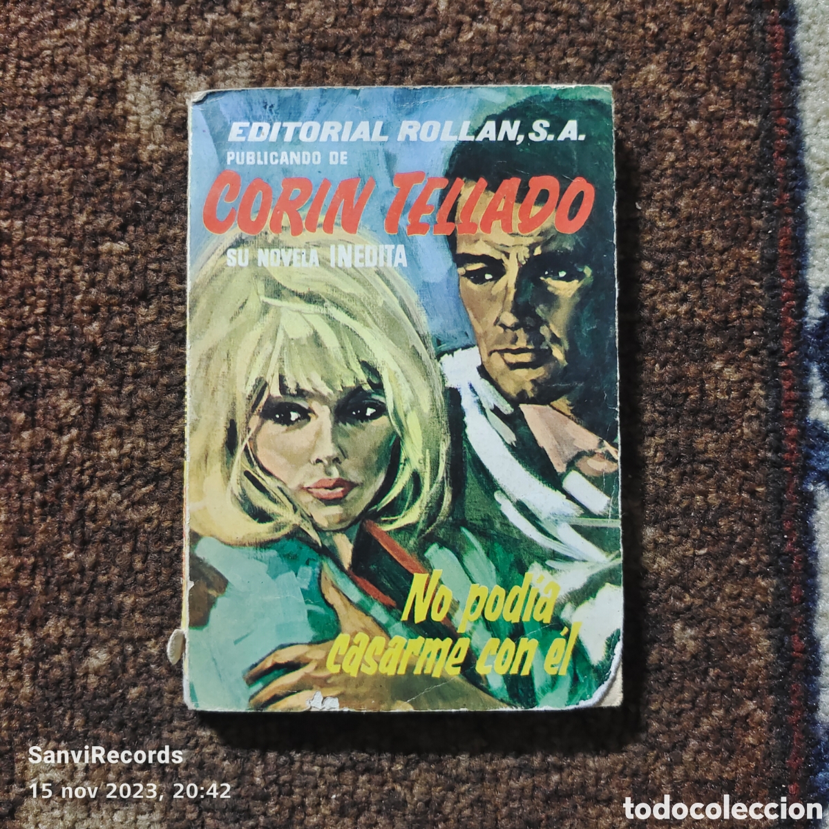 Libri di seconda mano: CORIN TELLADO N&deg; ?: NO POD&Iacute;A CASARME CON EL (CORIN TELLADO) (E. ROLLAN)