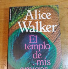 Libros de segunda mano: LIBRO EL TEMPLO DE LOS AMIGOS DE ALICE WALKER TAPA DURA