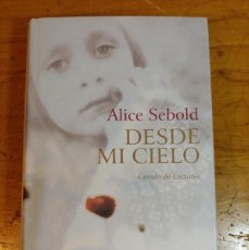 Libros de segunda mano: LIBRO DESDE EL CIELO DE ALICE SEBOLD TAPA DURA