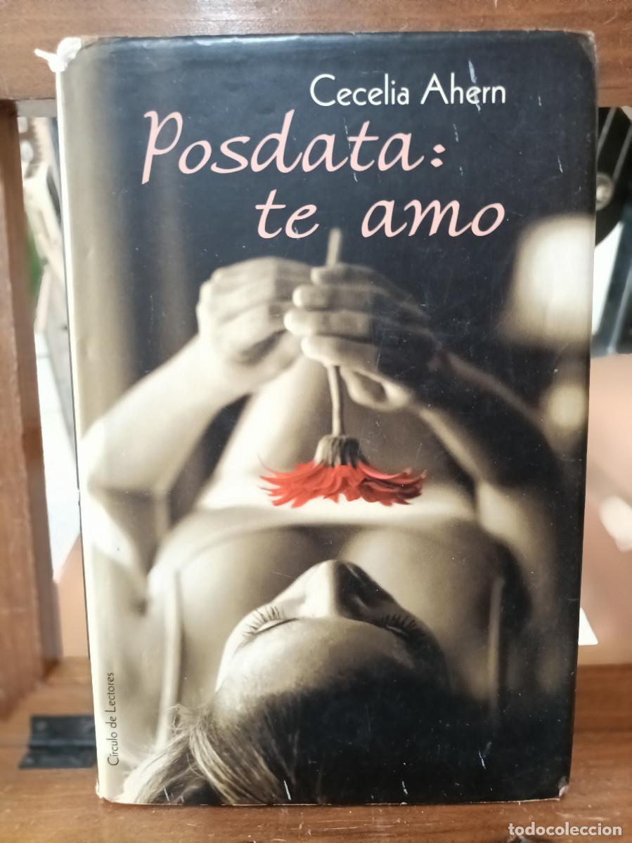 Libros de segunda mano: Posdata: Te Amo - Cecilia Ahern - C&iacute;rculo de Lectores - Foto 1