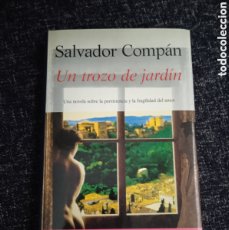 Libros de segunda mano: UN TROZO DE JARDÍN / SALVADOR COMPAN -ED. ALGAIDA EDITORES
