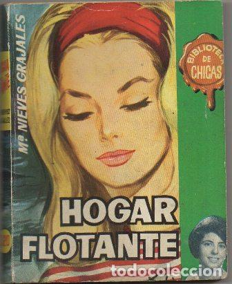 Second hand books: GRAJALES, M&ordf;. NIEVES HOGAR FLOTANTE. BIBLIOTECA DE CHICAS N&ordm; 320 A-NOVROM-3319