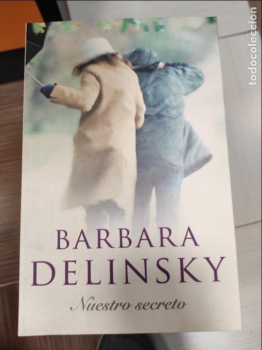 Libros de segunda mano: NUESTRO SECRETO / BARBARA DELINSKY / - Foto 1