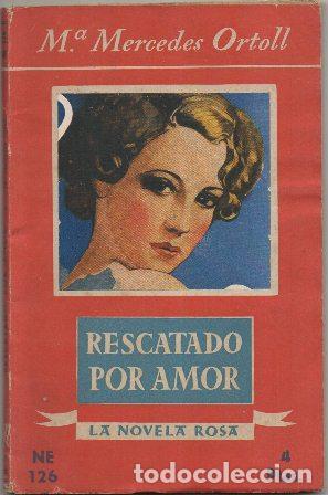 Gebrauchte B&uuml;cher: M&ordf;. MERCEDES ORTOLL. RESCATADO POR AMOR. LA NOVELA ROSA NE 126 A-NORA-320