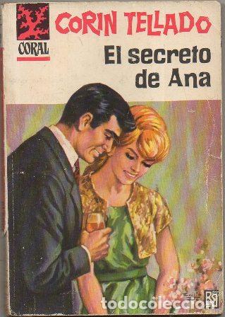 Libros de segunda mano: CORIN TELLADO EL SECRETO DE ANA. SELECCI&Oacute;N CORAL N&ordm; 369 A-NOVROM-3347