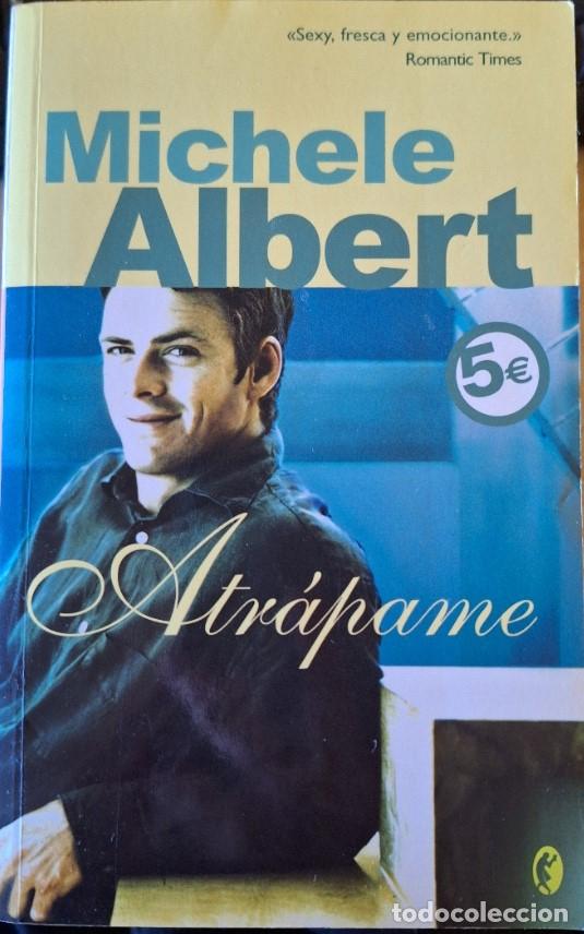 Libros de segunda mano: ATRAPAME. - ALBERT, Michele. - Foto 1