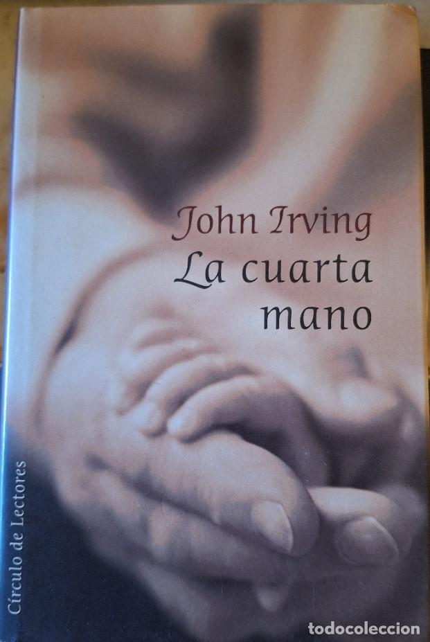 Libros de segunda mano: LA CUARTA MANO. - IRVING, John. - Foto 1