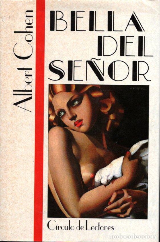 Libros de segunda mano: BELLA DEL SE&Ntilde;OR - ALBERT COHEN - Foto 1
