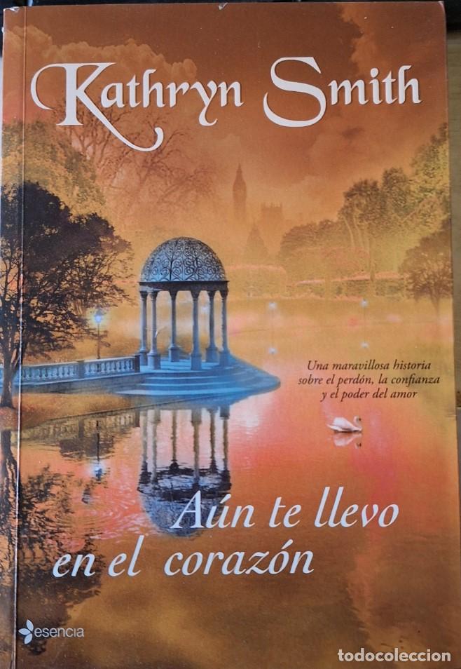 Libros de segunda mano: AUN TE LLEVO EN EL CORAZON. - SMITH, Kathryn. - Foto 1