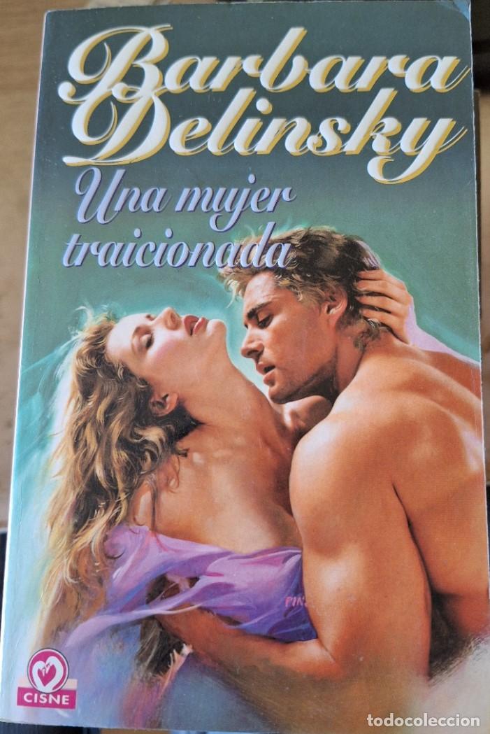 Libros de segunda mano: UNA MUJER TRAICIONADA. - DELINSKY, Barbara. - Foto 1