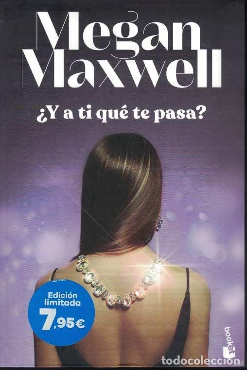 Libros de segunda mano: MEGAN MAXWELL - &iquest;Y A TI QU&Eacute; TE PASA? - Foto 1