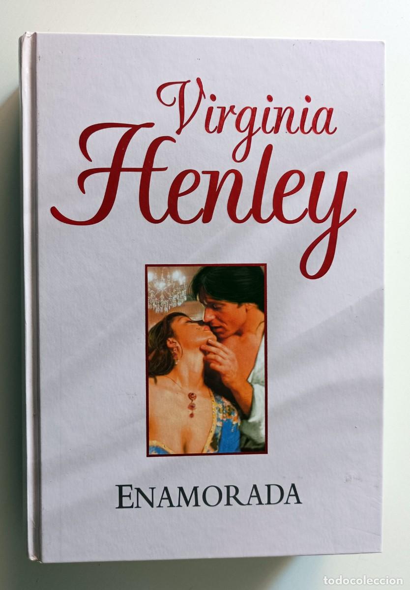 Libros de segunda mano: LIBRO VIRGINIA HENLEY - ENAMORADA - Foto 1