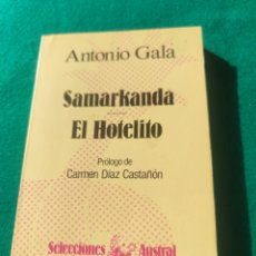 Libros de segunda mano: SAMARKANDA - EL HOTELITO. ANTONIO GALA. ESPASA-CALPE, 1985. 1ª EDICION