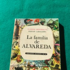 Libros de segunda mano: LA FAMILIA DE ALVAREDA - FERNÁN CABALLERO. CLÁSICOS UNIVERSALES Nº 22, EDICIONES SUSAETA, 1969.